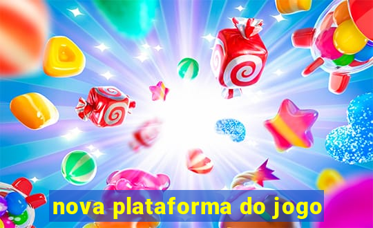 nova plataforma do jogo